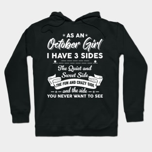 As A October Girl I Have 3 Sides The Quiet & Sweet Hoodie